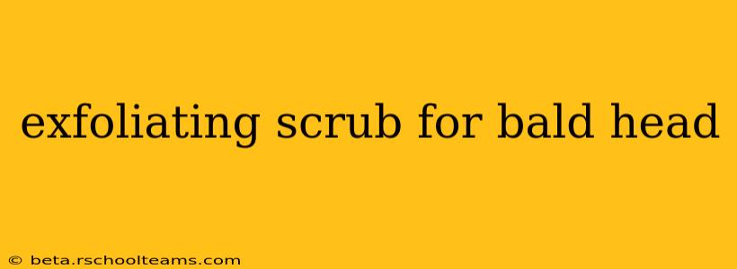 exfoliating scrub for bald head