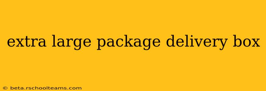 extra large package delivery box