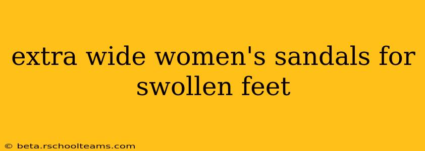 extra wide women's sandals for swollen feet