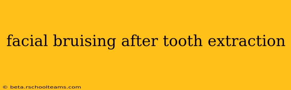facial bruising after tooth extraction