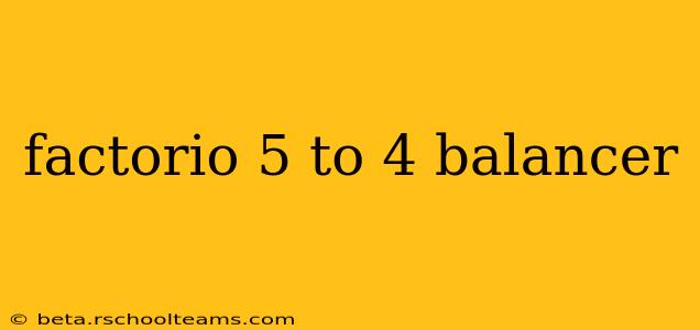 factorio 5 to 4 balancer