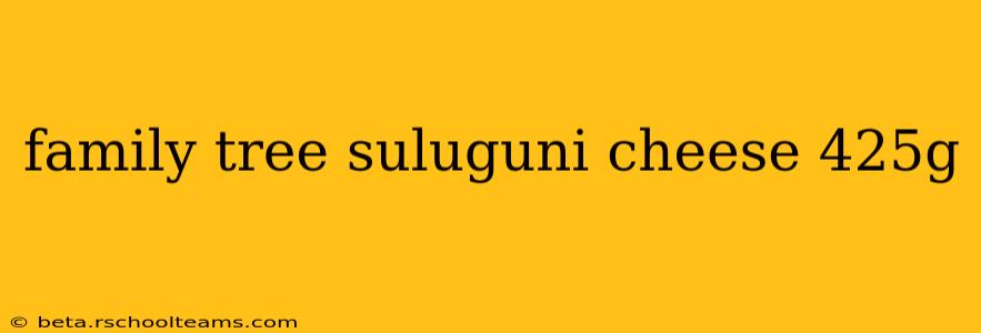 family tree suluguni cheese 425g