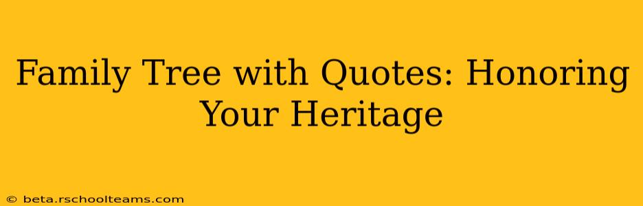Family Tree with Quotes: Honoring Your Heritage