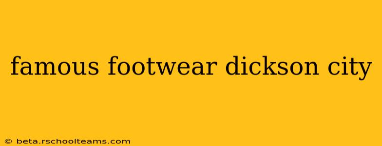 famous footwear dickson city