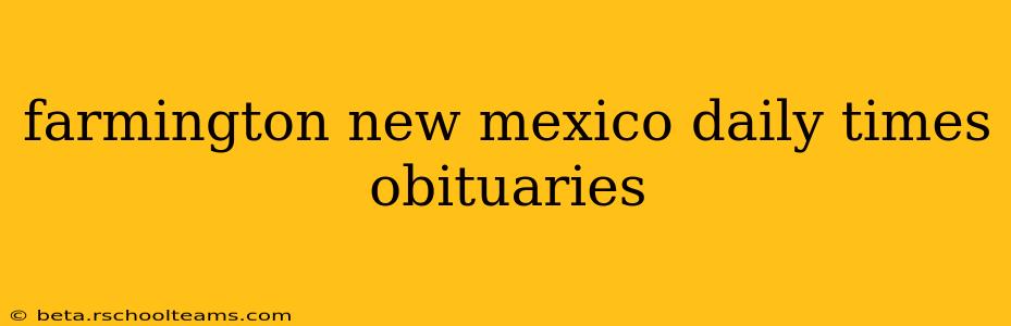 farmington new mexico daily times obituaries