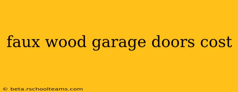faux wood garage doors cost