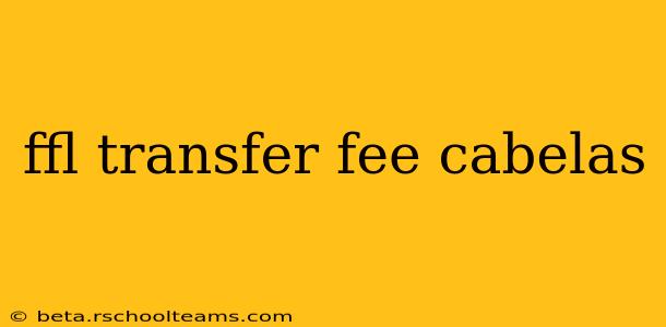 ffl transfer fee cabelas