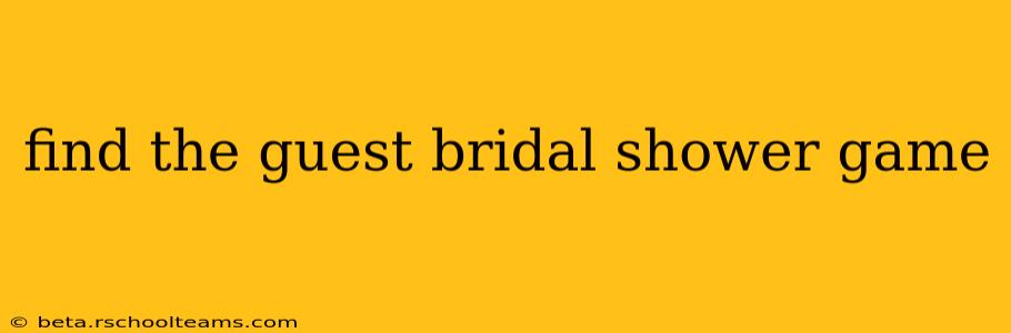 find the guest bridal shower game