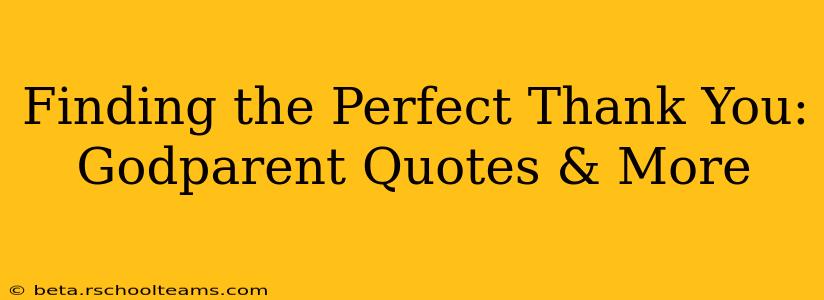 Finding the Perfect Thank You: Godparent Quotes & More