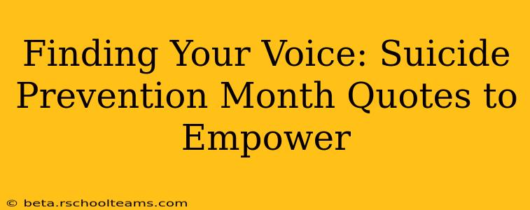 Finding Your Voice: Suicide Prevention Month Quotes to Empower