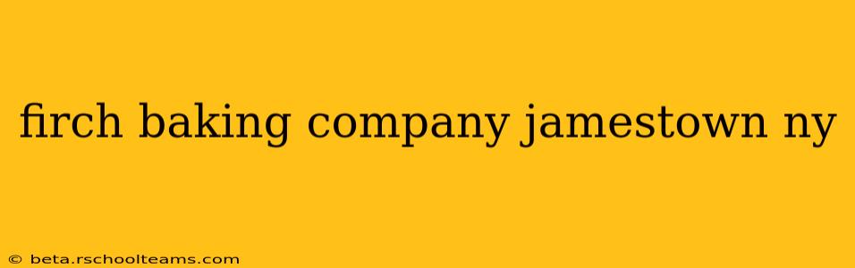firch baking company jamestown ny