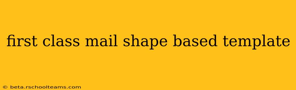 first class mail shape based template