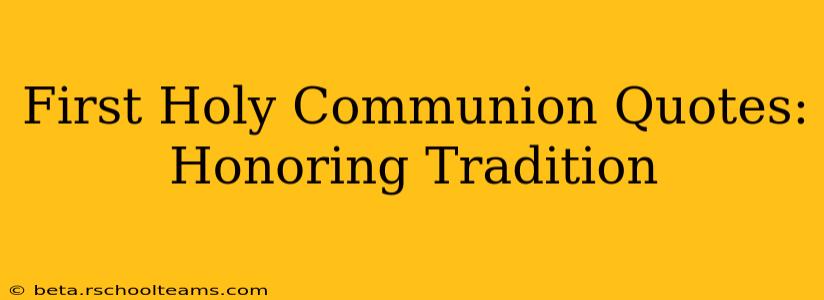 First Holy Communion Quotes: Honoring Tradition