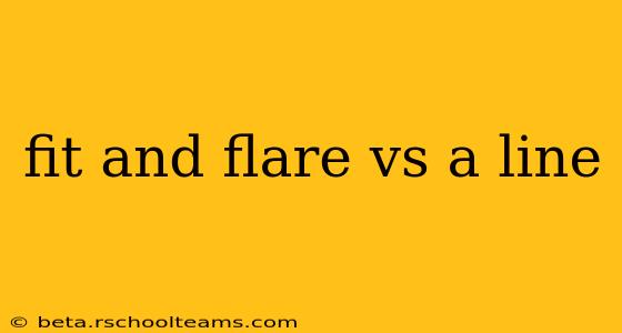 fit and flare vs a line