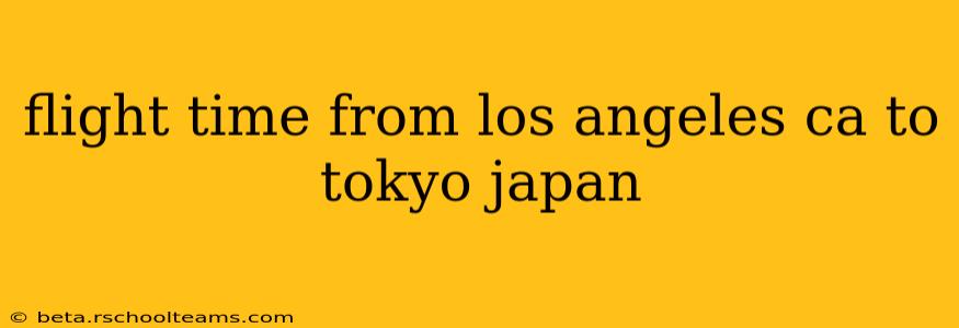 flight time from los angeles ca to tokyo japan