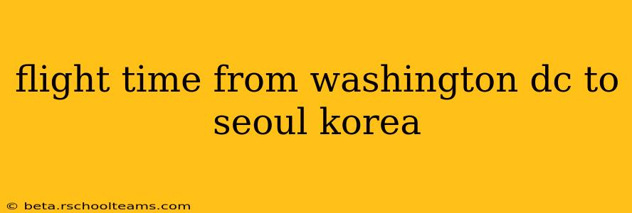 flight time from washington dc to seoul korea