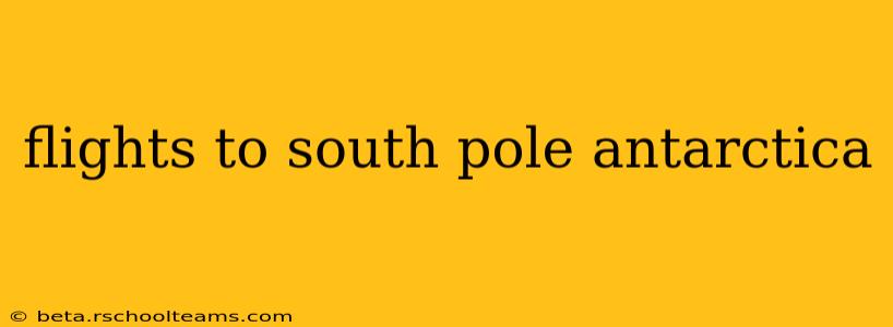 flights to south pole antarctica