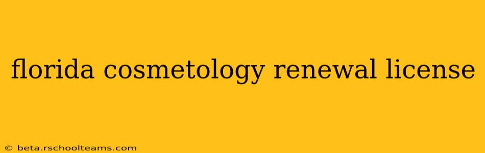 florida cosmetology renewal license