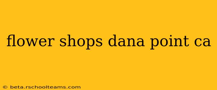 flower shops dana point ca