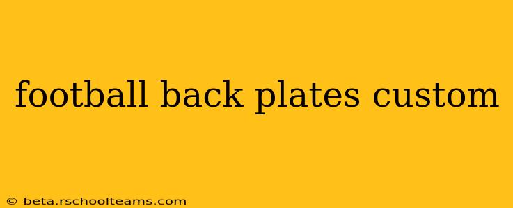 football back plates custom