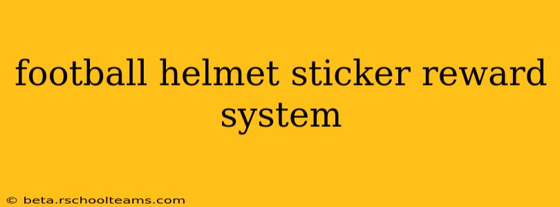 football helmet sticker reward system