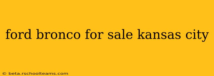 ford bronco for sale kansas city