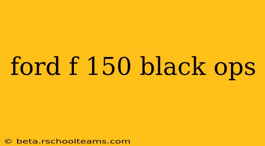 ford f 150 black ops