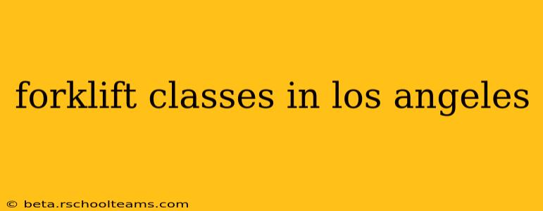 forklift classes in los angeles