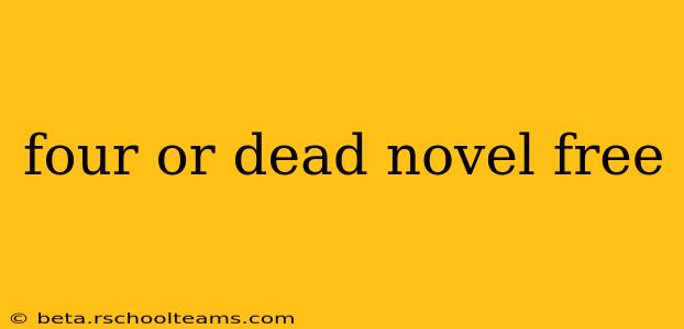 four or dead novel free