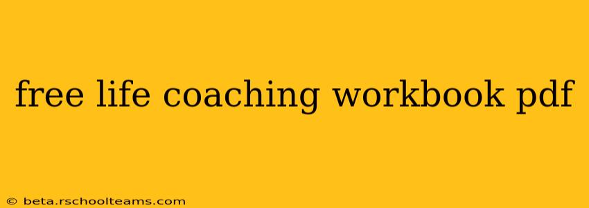free life coaching workbook pdf