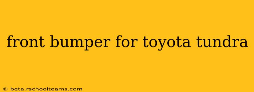 front bumper for toyota tundra