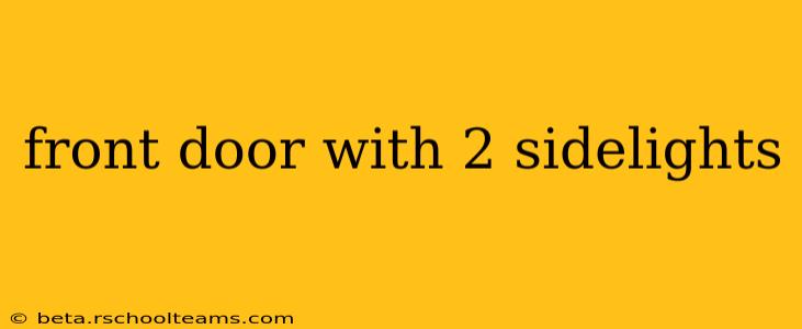 front door with 2 sidelights