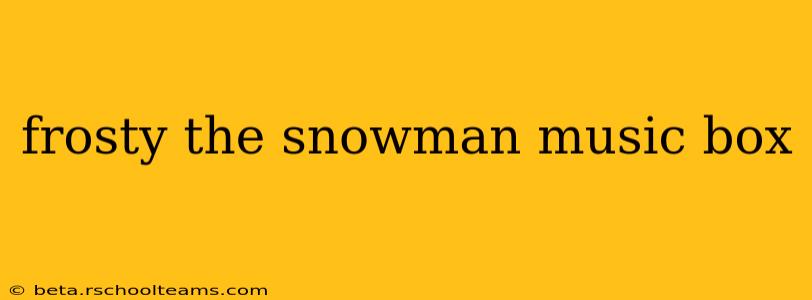 frosty the snowman music box