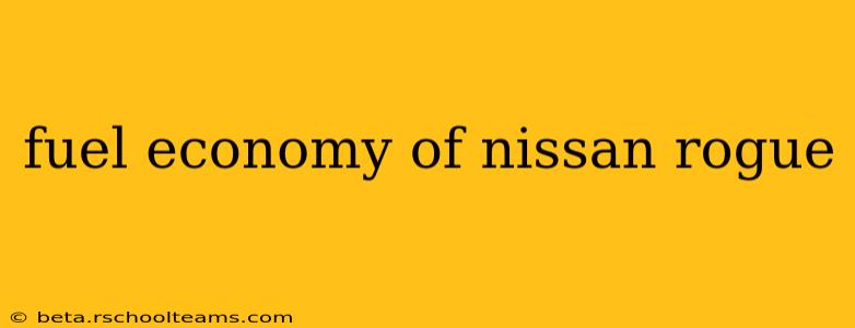 fuel economy of nissan rogue