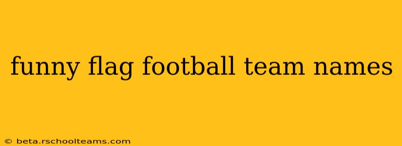 funny flag football team names