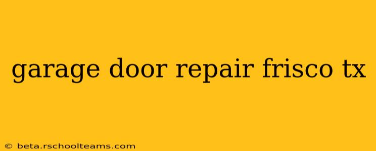 garage door repair frisco tx