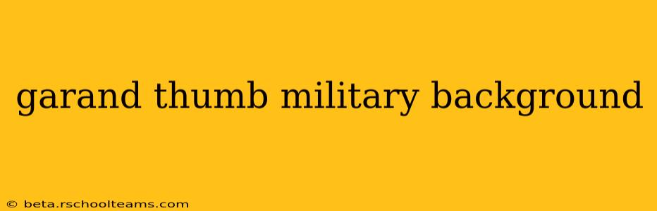 garand thumb military background