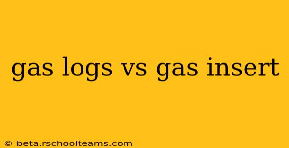 gas logs vs gas insert