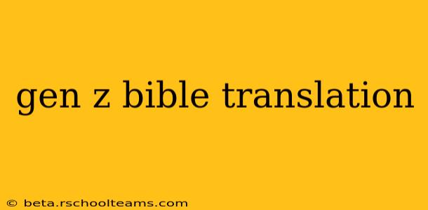 gen z bible translation