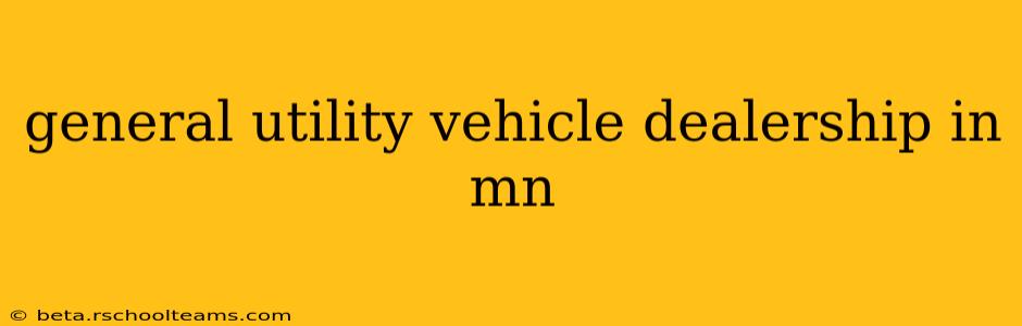 general utility vehicle dealership in mn
