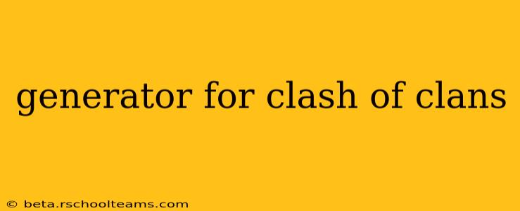 generator for clash of clans
