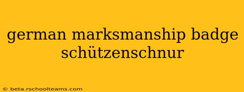 german marksmanship badge schützenschnur