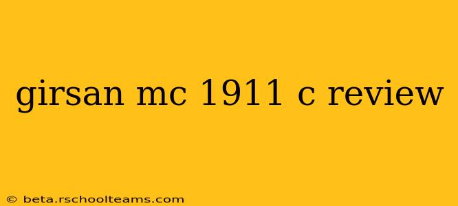 girsan mc 1911 c review