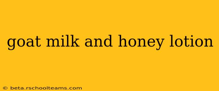 goat milk and honey lotion