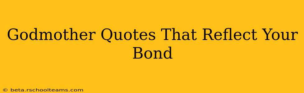 Godmother Quotes That Reflect Your Bond