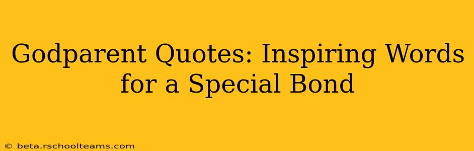 Godparent Quotes: Inspiring Words for a Special Bond