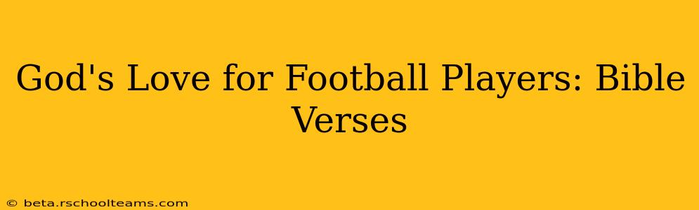 God's Love for Football Players: Bible Verses