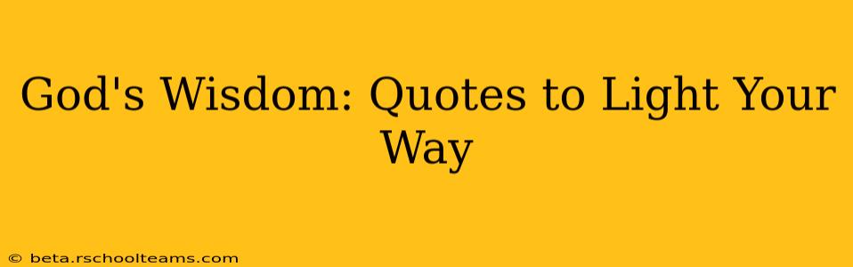 God's Wisdom: Quotes to Light Your Way