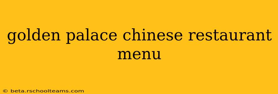 golden palace chinese restaurant menu