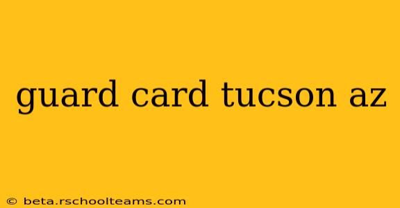 guard card tucson az